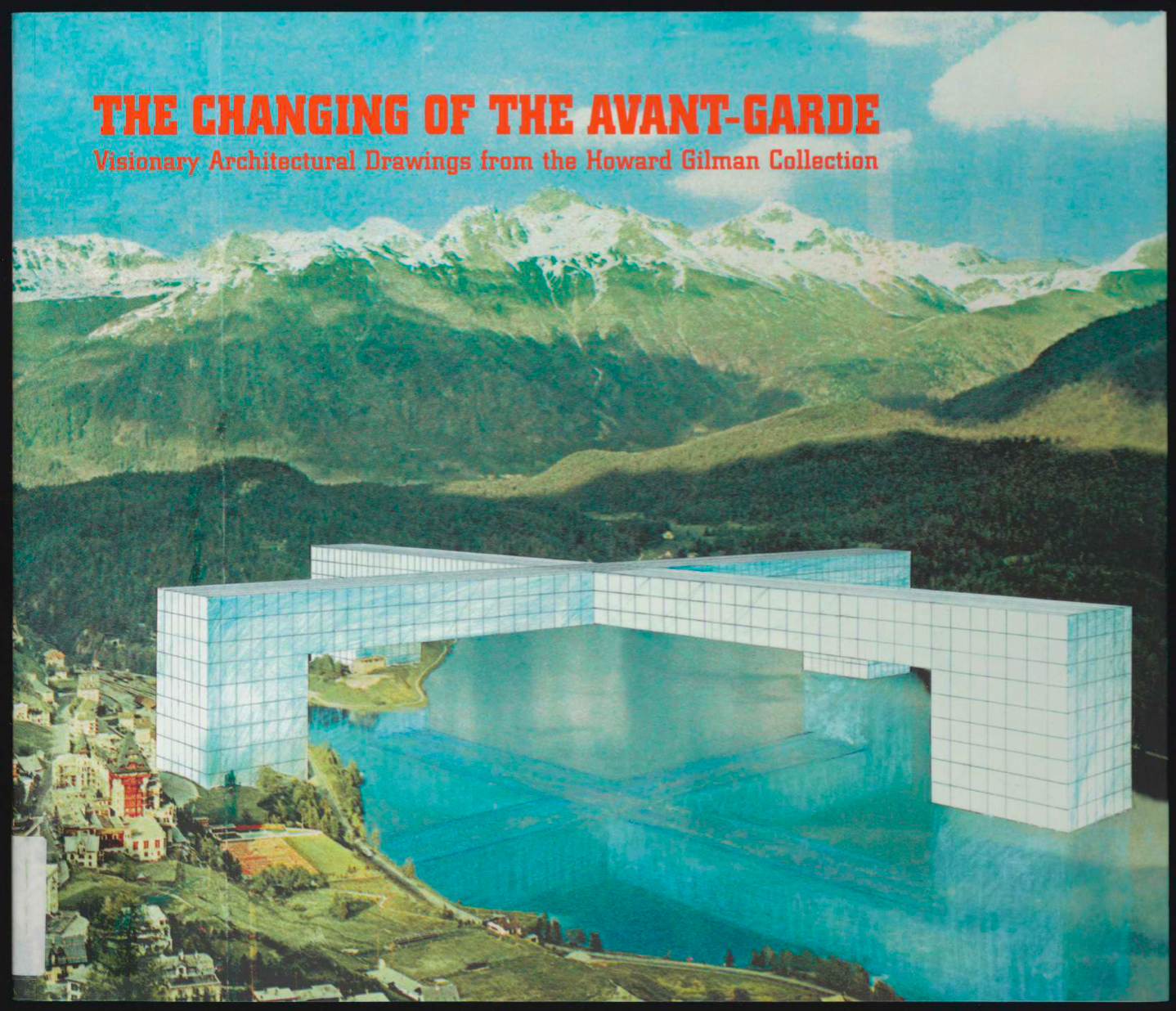 changing of the avant garde, visionary architecture drawings