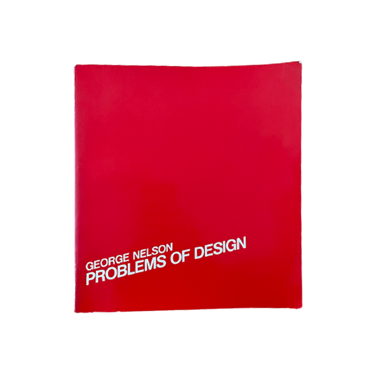 Problems of Design by George Nelson