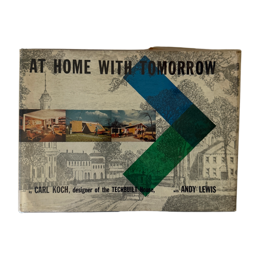At Home With Tomorrow, Carl Koch and  Andy Lewis