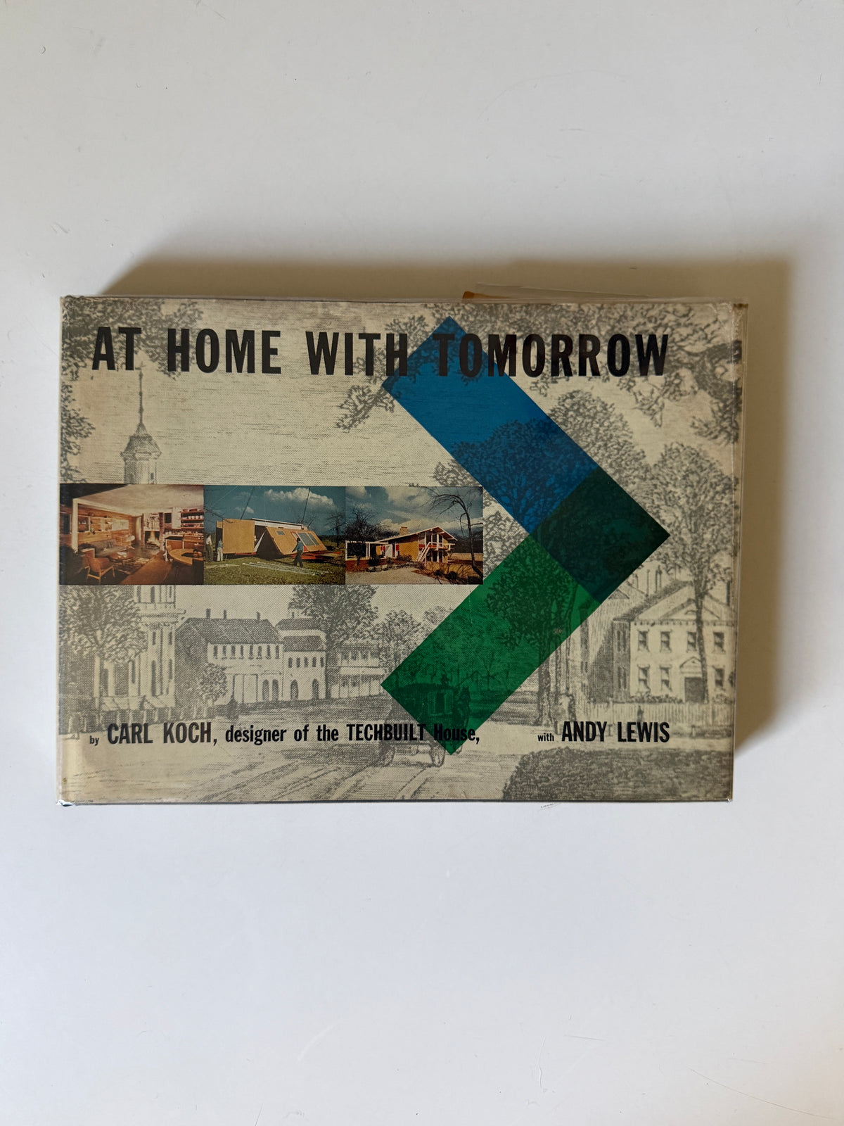 At Home With Tomorrow, Carl Koch and  Andy Lewis