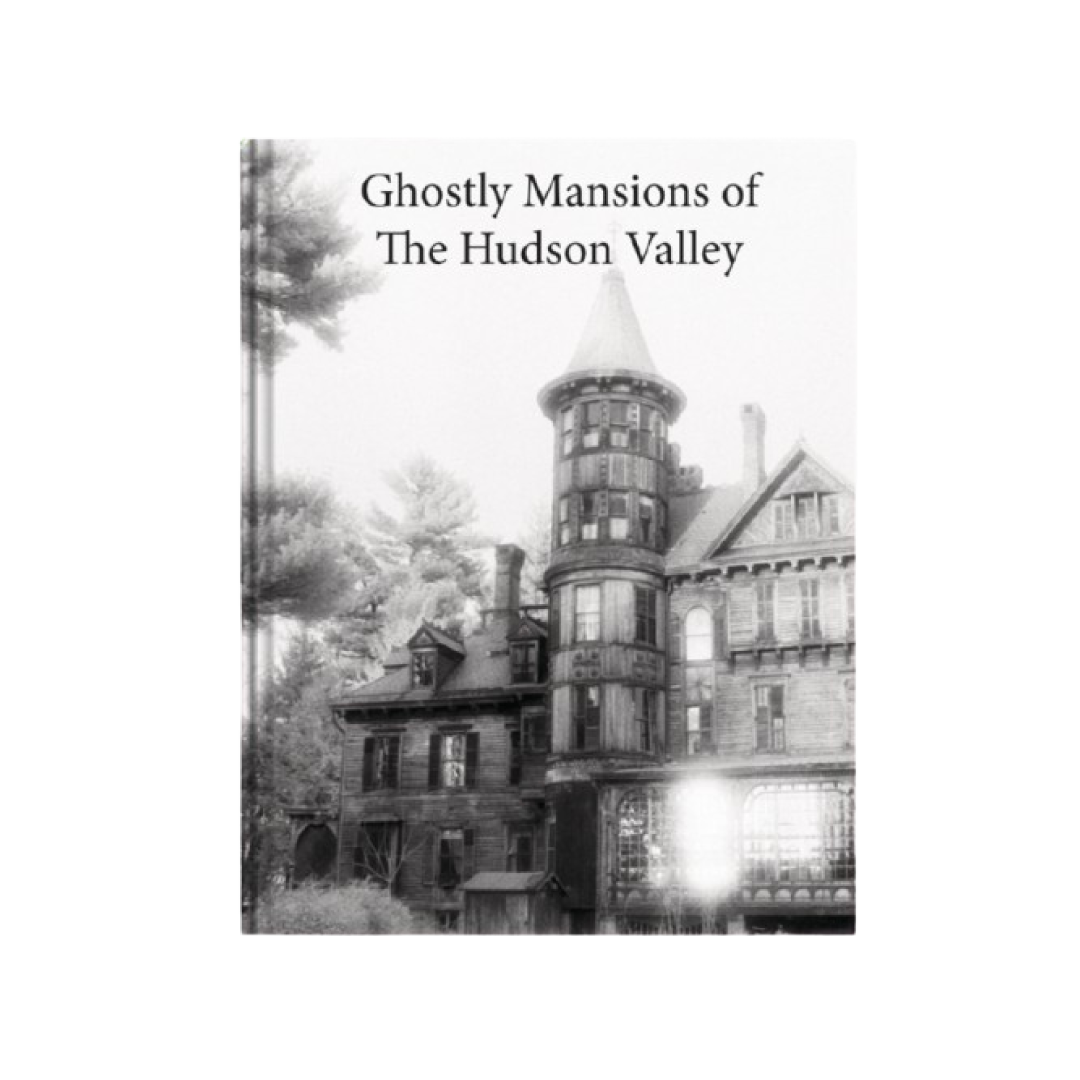 Ghostly Mansions of the Hudson Valley