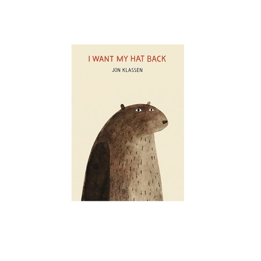 I Want My Hat Back by Jon Klassen