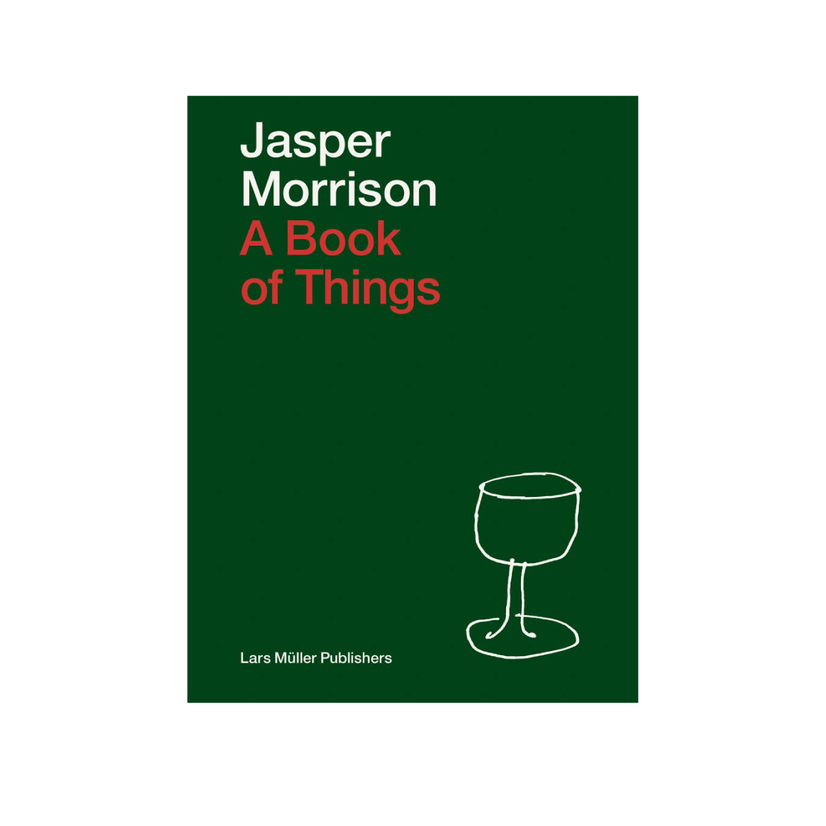 Jasper Morrison: A Book of Things