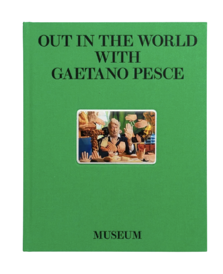 out in the world with gaetano pesce, 2021, 120 pgs